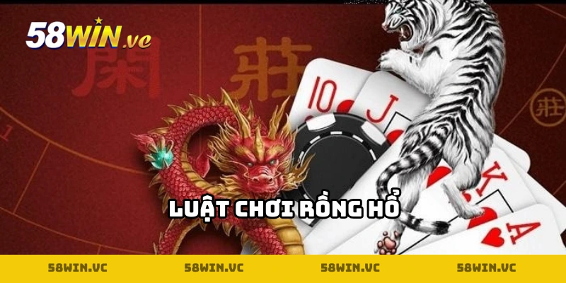 Từ A đến Z luật chơi Rồng Hổ cơ bản cho những tay mơ
